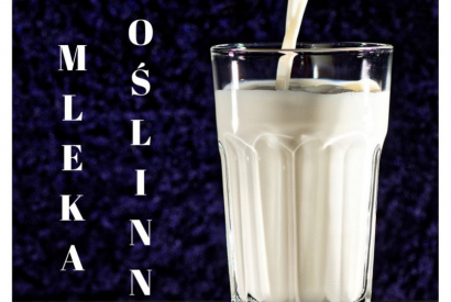 Mleko roślinne - czy to zdrowa alternatywa mleka krowiego?